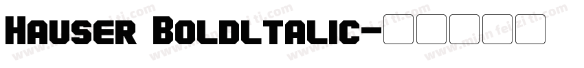 Hauser Boldltalic字体转换